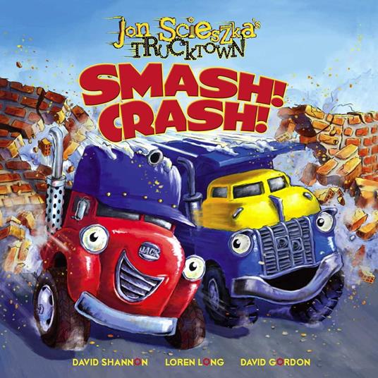Smash!Crash! - Jon Scieszka,David Gordon,Loren Long,David Shannon - ebook