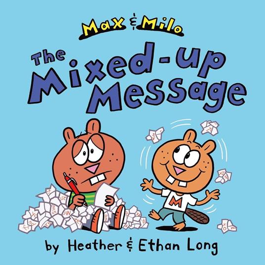 Max & Milo The Mixed-up Message - Ethan Long,Heather Long - ebook