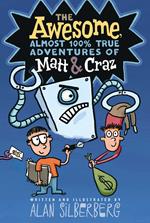 The Awesome, Almost 100% True Adventures of Matt & Craz