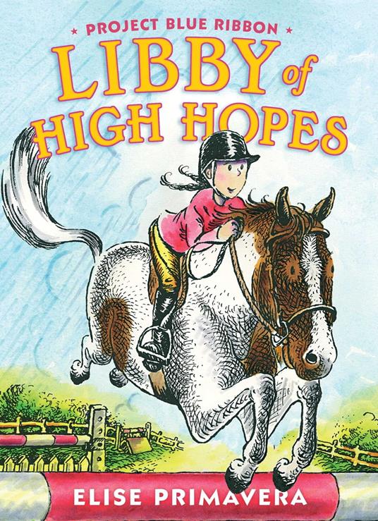 Libby of High Hopes, Project Blue Ribbon - Elise Primavera - ebook