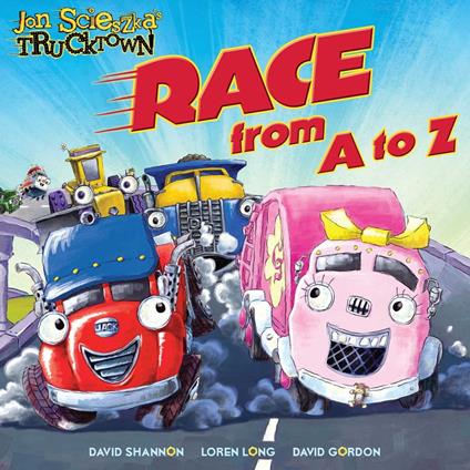 Race from A to Z - Jon Scieszka,David Gordon,Loren Long,David Shannon - ebook