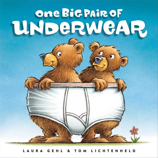 One Big Pair of Underwear - Laura Gehl,Tom Lichtenheld - ebook