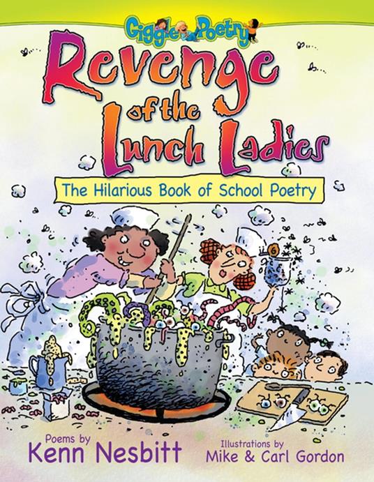 Revenge of the Lunch Ladies - Kenn Nesbitt,Carl Gordon,Mike Gordon - ebook