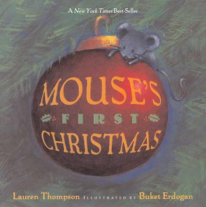 Mouse's First Christmas - Lauren Thompson,Buket Erdogan - ebook