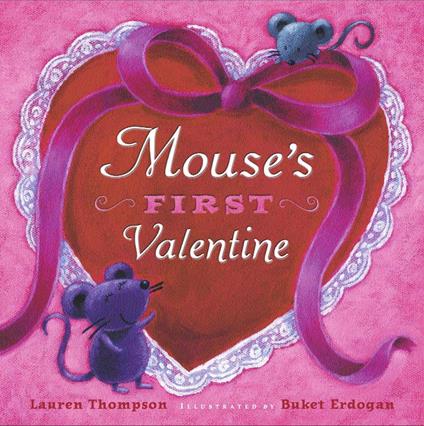 Mouse's First Valentine - Lauren Thompson,Buket Erdogan - ebook