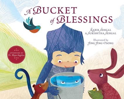 A Bucket of Blessings - Maya Angelou,Kabir Sehgal,Surishtha Sehgal,Jing Jing Tsong - ebook