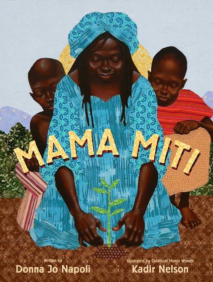 Mama Miti - Donna Jo Napoli,Kadir Nelson - ebook