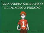 Alexander, que era rico el domingo pasado (Alexander Who Used to Be Rich Last Sunday)