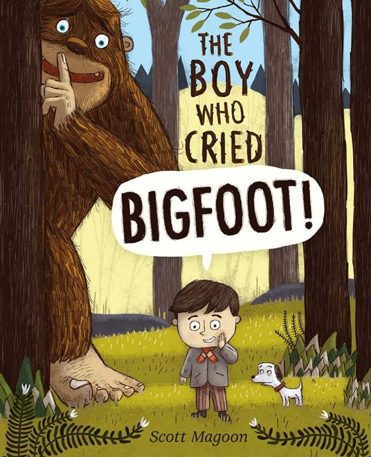 The Boy Who Cried Bigfoot! - Scott Magoon - ebook