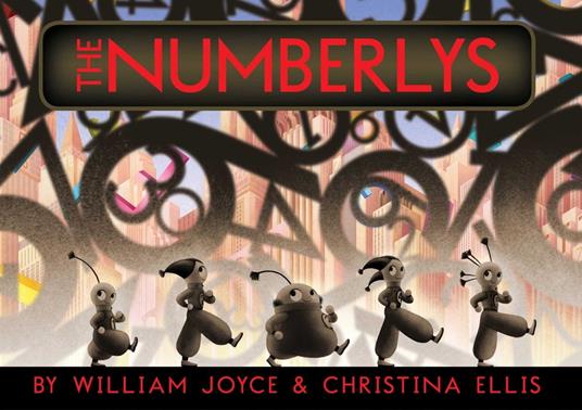 The Numberlys - William Joyce,Christina Ellis - ebook