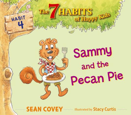 Sammy and the Pecan Pie - Sean Covey,Stacy Curtis - ebook