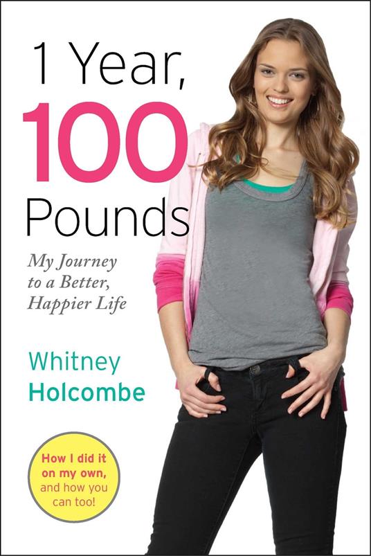1 Year, 100 Pounds - Whitney Holcombe - ebook