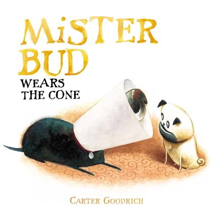 Mister Bud Wears the Cone - Carter Goodrich - ebook