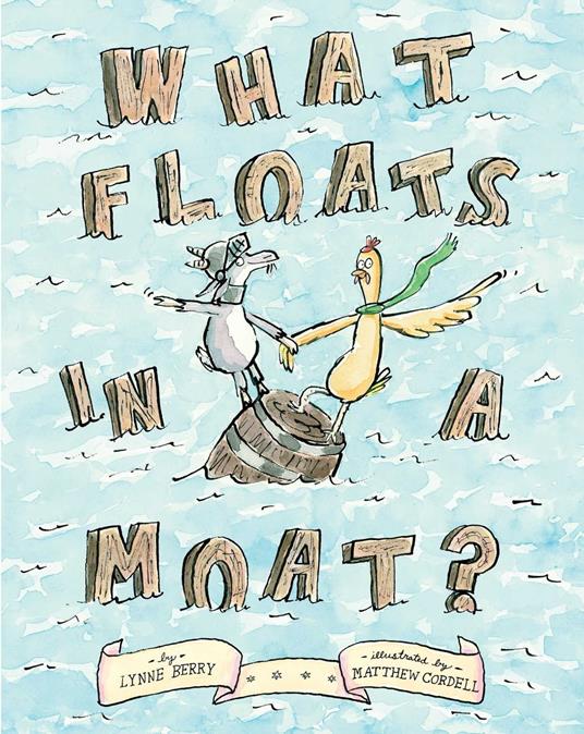 What Floats in a Moat? - Lynne Berry,Matthew Cordell - ebook
