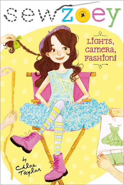 Lights, Camera, Fashion! - Chloe Taylor,Nancy Zhang - ebook