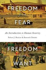 Freedom from Fear, Freedom from Want: An Introduction to Human Security