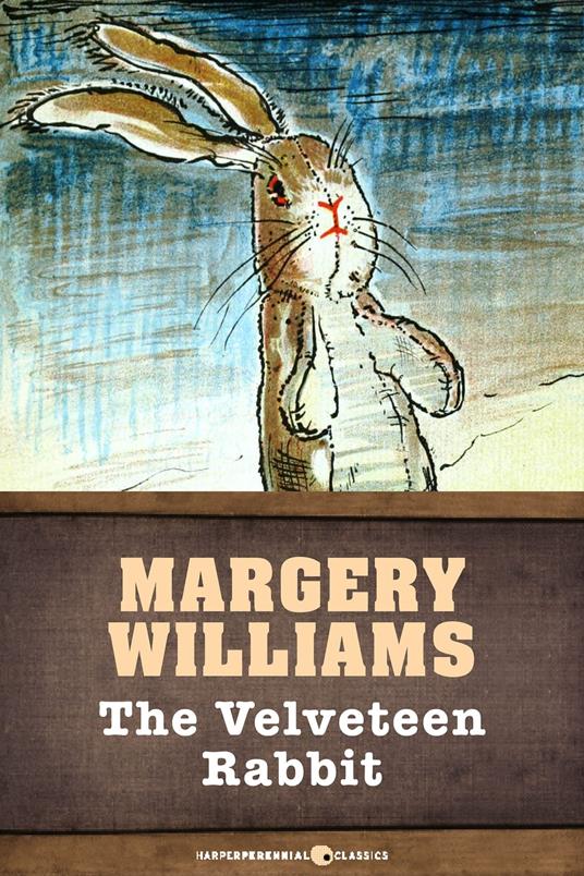 The Velveteen Rabbit - Margery Williams,William Nicholson - ebook