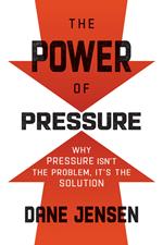 The Power of Pressure