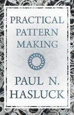 Practical Pattern Making