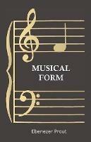 Musical Form - Ebenezer Prout - cover