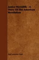 Janice Meredith - A Story Of The American Revolution - Paul Leicester Ford - cover