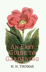 An Easy Guide To Gardening