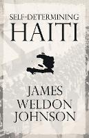 Self-Determining Haiti - James Weldon Johnson - cover