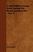 A Staff Officer's Scrap-Book, During The Russo-Japanese War - Vol. II - Ian Hamilton - cover