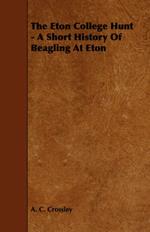 The Eton College Hunt - A Short History Of Beagling At Eton