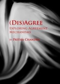 (Dis)Agree: Exploring Agreement Mechanisms - Pritha Chandra - cover