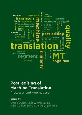 Post-Editing of Machine Translation: Processes and Applications - cover