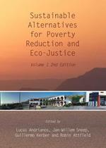 Sustainable Alternatives for Poverty Reduction and Eco-Justice: Volume 1 2nd Edition