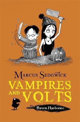 Raven Mysteries: Vampires and Volts: Book 4 - Marcus Sedgwick - cover