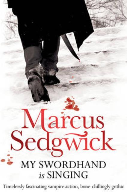 My Swordhand is Singing - Marcus Sedgwick - ebook