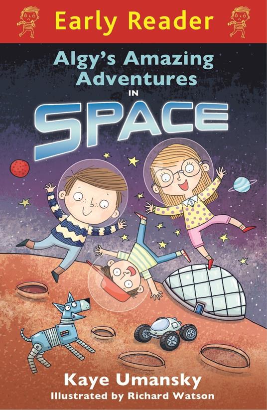 Algy's Amazing Adventures in Space - Kaye Umansky,Richard Watson - ebook