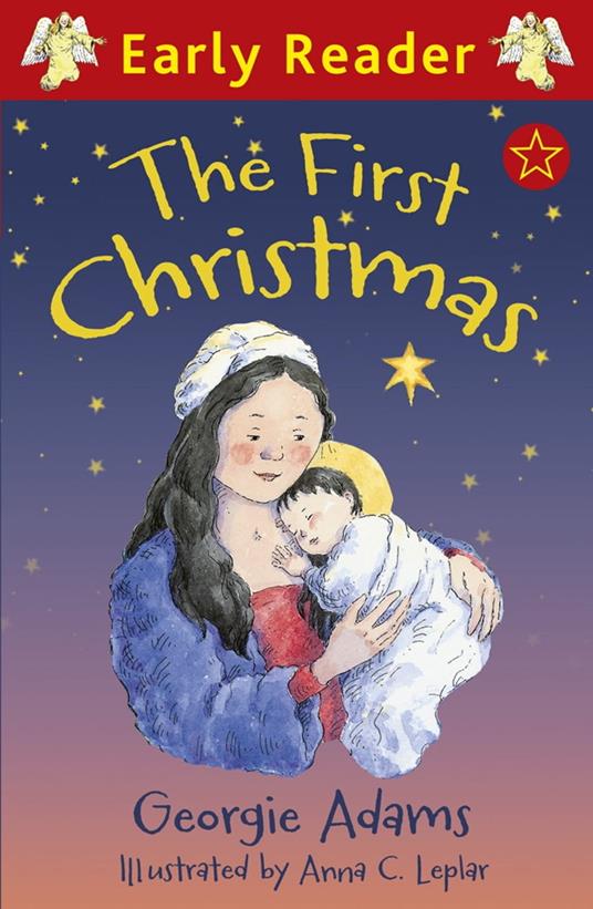 The First Christmas - Georgie Adams,Anna Cynthia Leplar - ebook