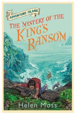 Adventure Island: The Mystery of the King's Ransom: Book 11 - Helen Moss - cover