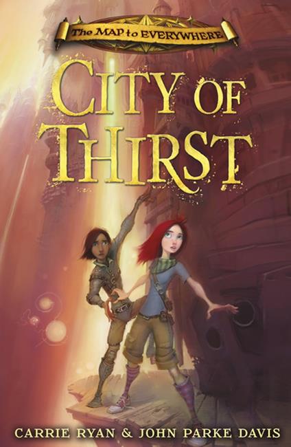 City of Thirst - John Parke Davis,Carrie Ryan - ebook