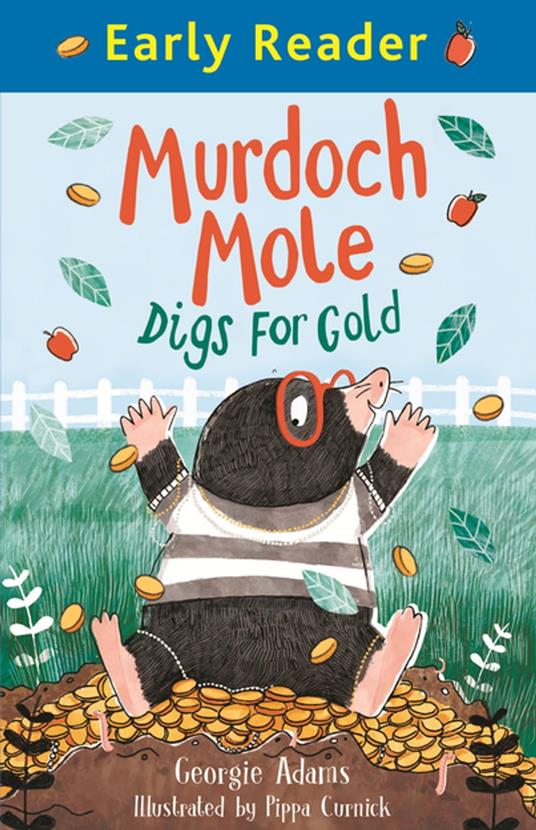 Murdoch Mole Digs for Gold - Georgie Adams,Pippa Curnick - ebook