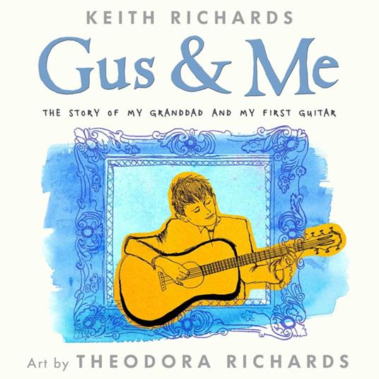 Gus and Me - Keith Richards,Theodora Richards - ebook