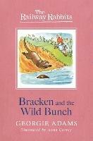 Railway Rabbits: Bracken and the Wild Bunch: Book 11 - Georgie Adams - cover