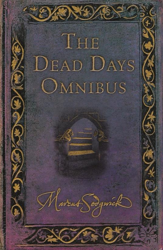 The Dead Days Omnibus - Marcus Sedgwick - ebook