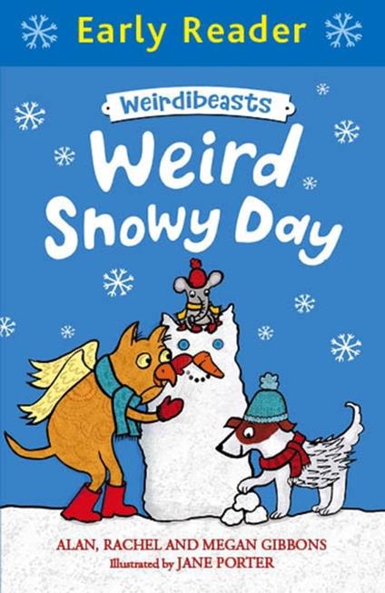 Weird Snowy Day - Alan Gibbons,Megan Gibbons,Rachel Gibbons,Jane Porter - ebook