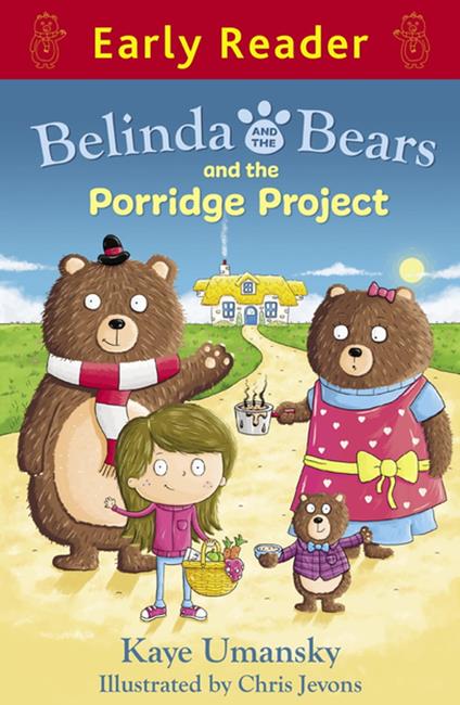 Belinda and the Bears and the Porridge Project - Kaye Umansky,Chris Jevons - ebook