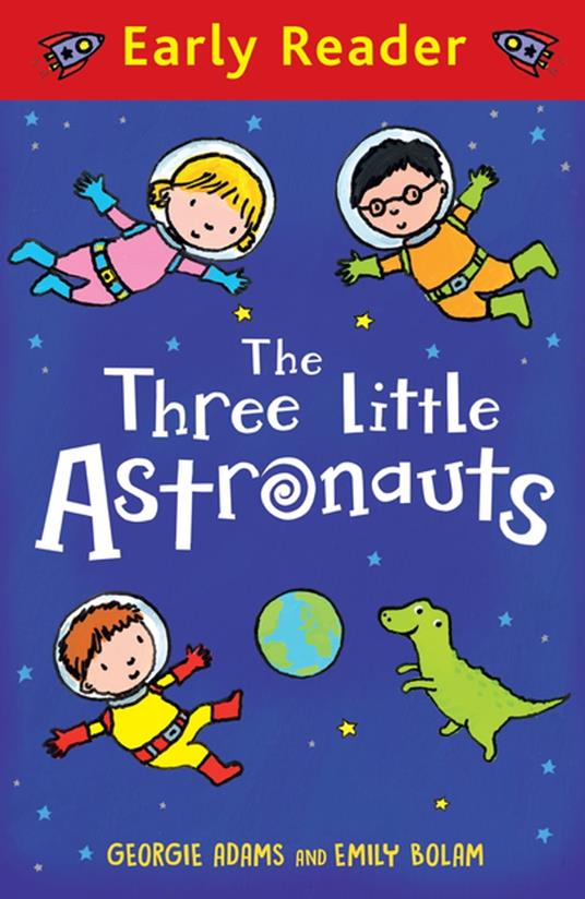The Three Little Astronauts - Georgie Adams,Emily Bolam - ebook