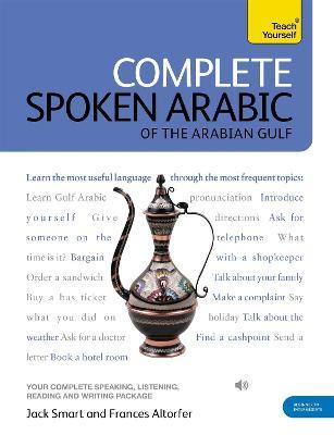Complete Spoken Arabic (of the Arabian Gulf) Beginner to Intermediate Course: (Book and audio support) - Frances Smart - cover
