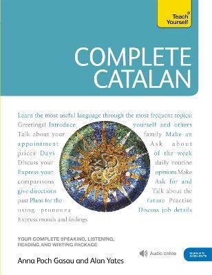 Complete Catalan Beginner to Intermediate Course: (Book and audio support) - Alan Yates,Alan Yate,Anna Poch - cover