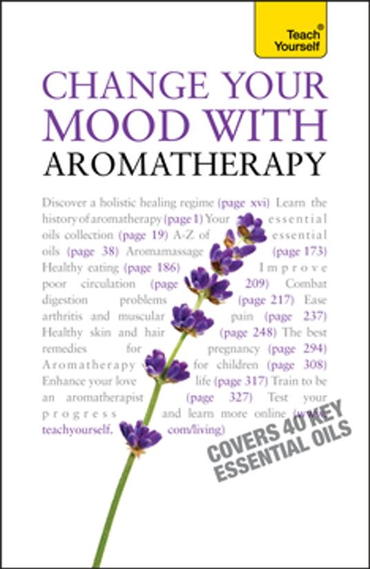 Change Your Mood With Aromatherapy: Teach Yourself