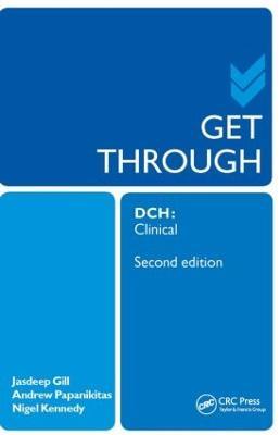 Get Through DCH Clinical 2E - Andrew Papanikitas,Jasdeep Gill,Nigel Kennedy - cover