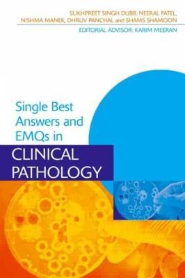 Single Best Answers and EMQs in Clinical Pathology - Sukhpreet Dubb,Neeral Patel,Nishma Manek - cover